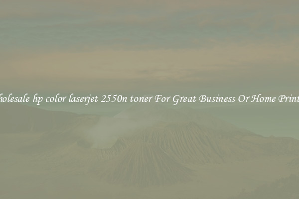 Wholesale hp color laserjet 2550n toner For Great Business Or Home Printing