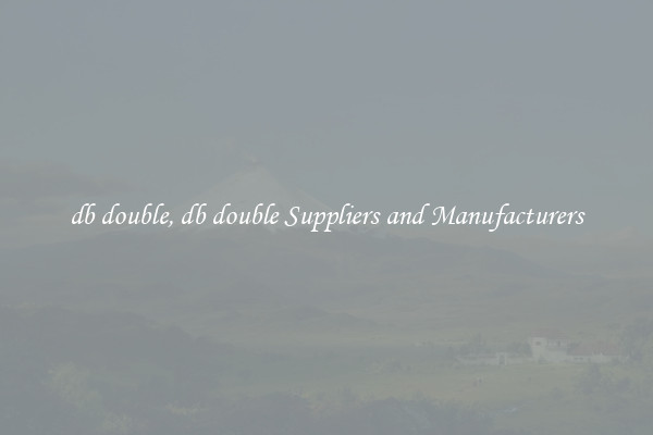 db double, db double Suppliers and Manufacturers