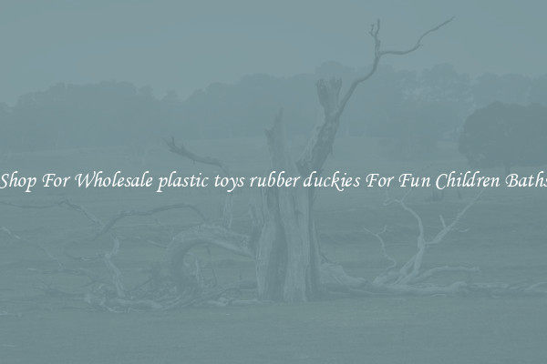 Shop For Wholesale plastic toys rubber duckies For Fun Children Baths