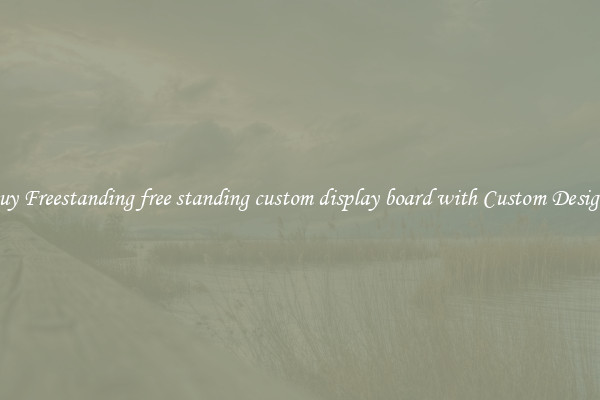 Buy Freestanding free standing custom display board with Custom Designs