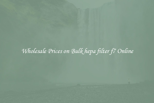 Wholesale Prices on Bulk hepa filter f7 Online