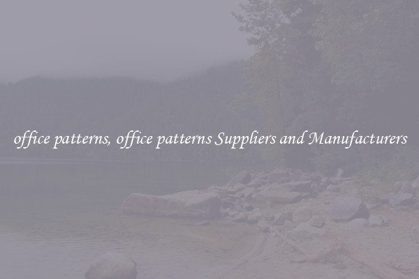 office patterns, office patterns Suppliers and Manufacturers