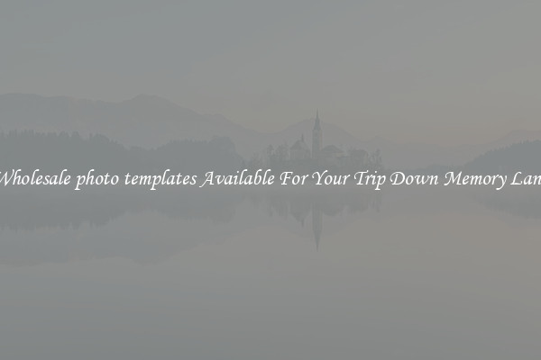 Wholesale photo templates Available For Your Trip Down Memory Lane