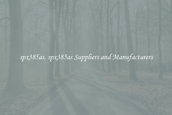 spx385as, spx385as Suppliers and Manufacturers