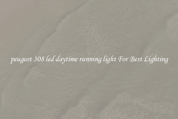 peugeot 308 led daytime running light For Best Lighting