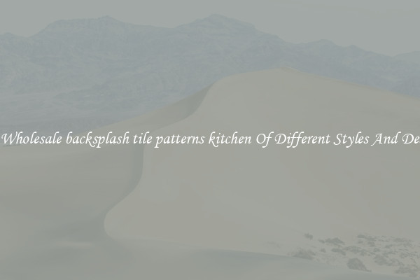 Buy Wholesale backsplash tile patterns kitchen Of Different Styles And Designs
